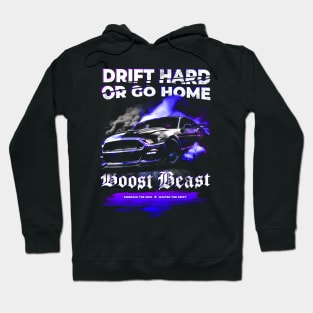 Drift Hard or Go Home - Muscle car Drifting design Hoodie